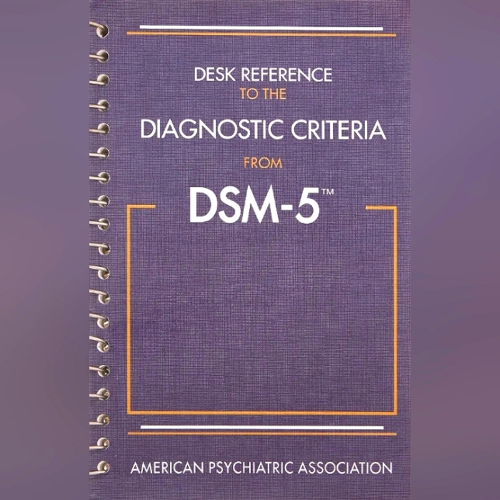American PsychiatricDesk Reference to the Diagnostic Criteria From DSM-5